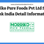 Morriko Pure Foods Pvt Ltd Shark Tank India Detail Information