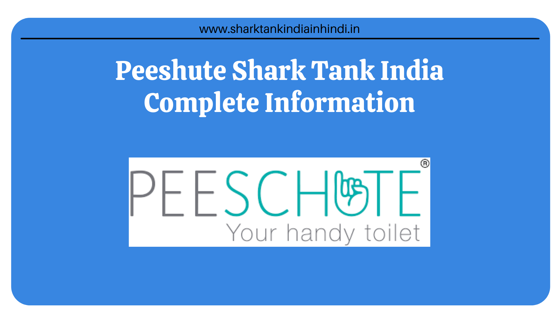 Peeschute Shark Tank India Complete Information