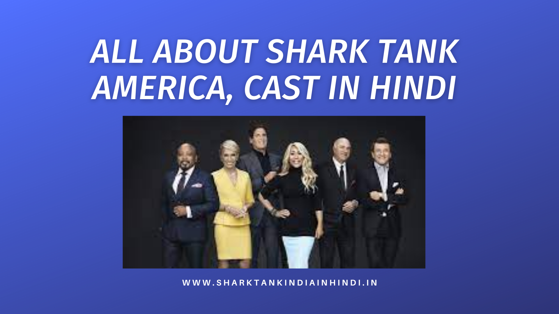 All About Shark Tank America, Cast In Hindi