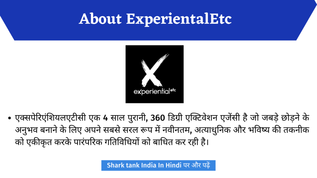 ExperientalEtc Shark Tank India 2 Cr. Investment Detail Updates