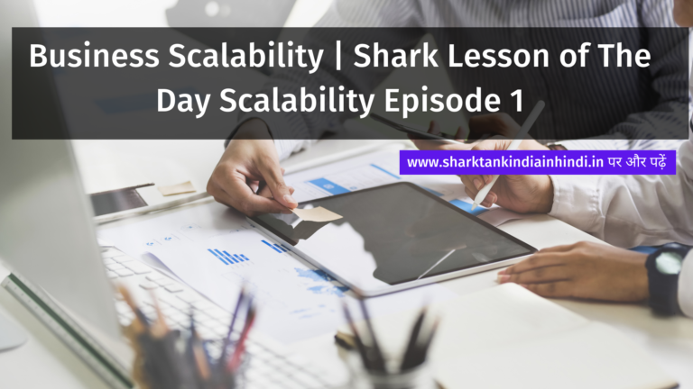 Business Scalability, Shark Lesson of The Day Scalability Episode