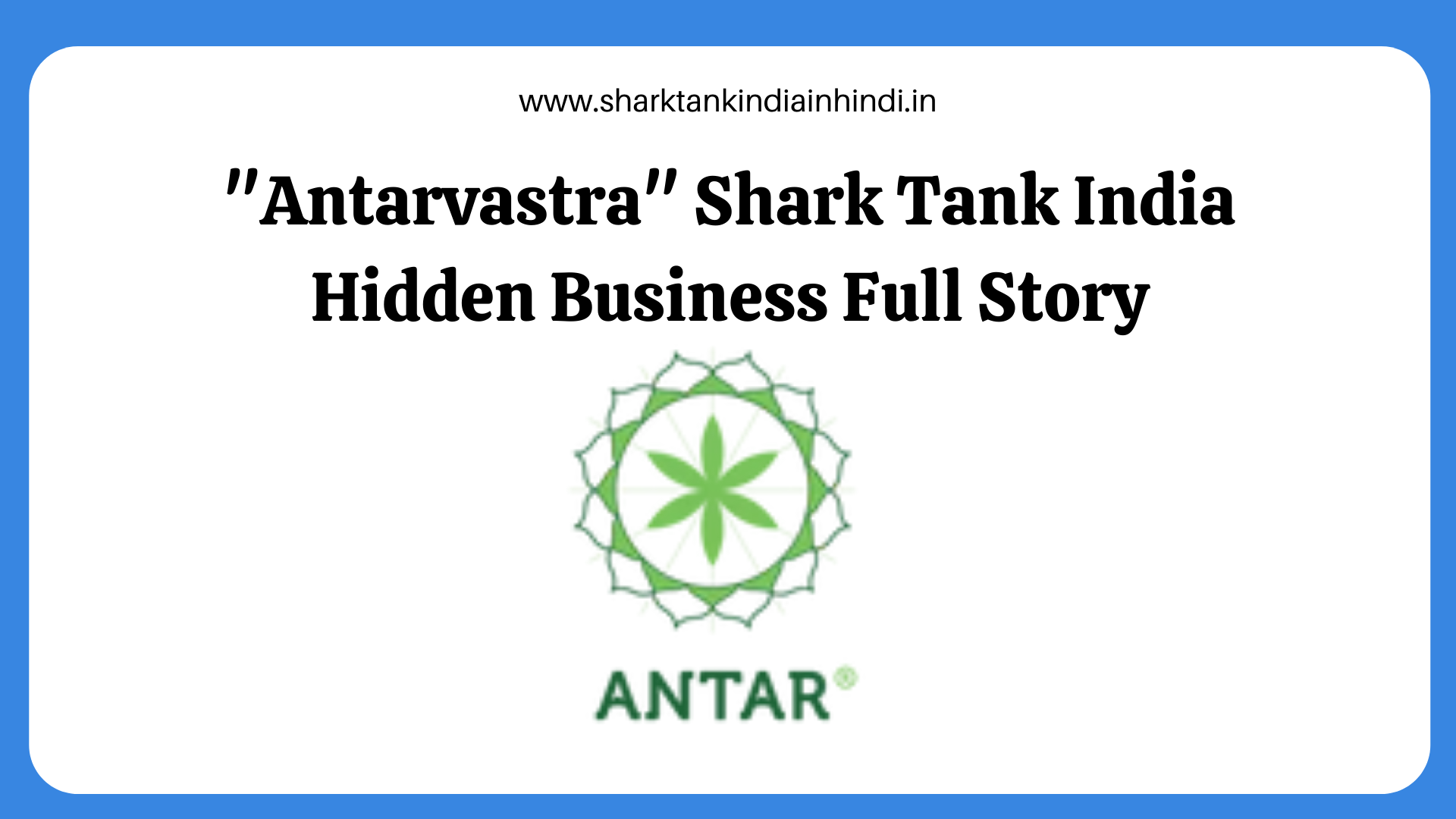Antarvastra Shark Tank India Hidden Business Full Story