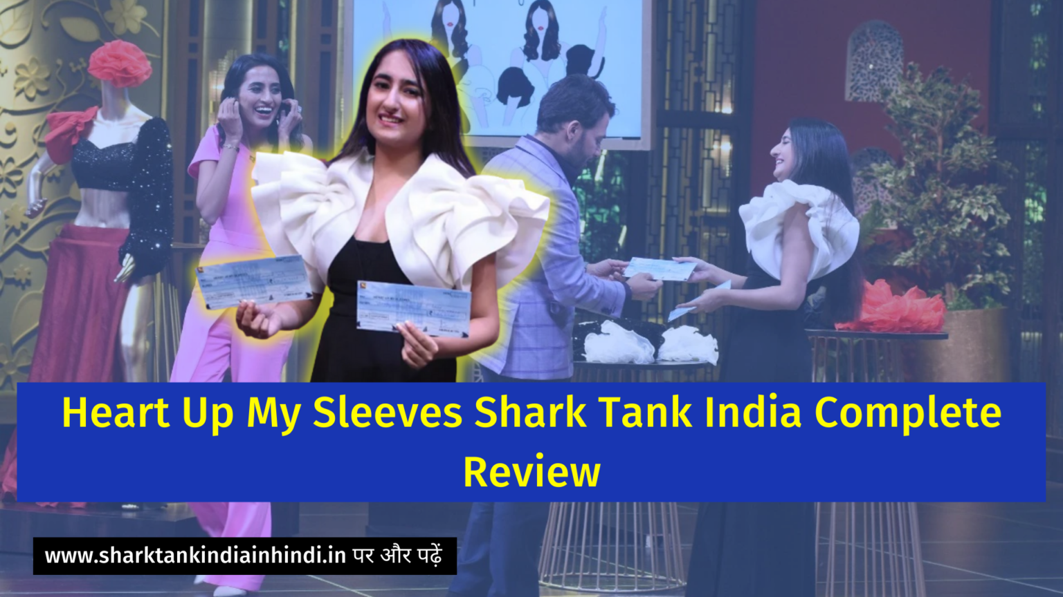Heart Up My Sleeves Shark Tank India Complete Review Shark Tank India