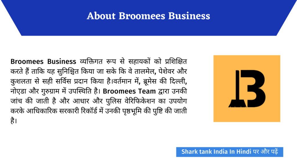 Shark Tank India: Broomees India's Trusted Home Makers Complete Review