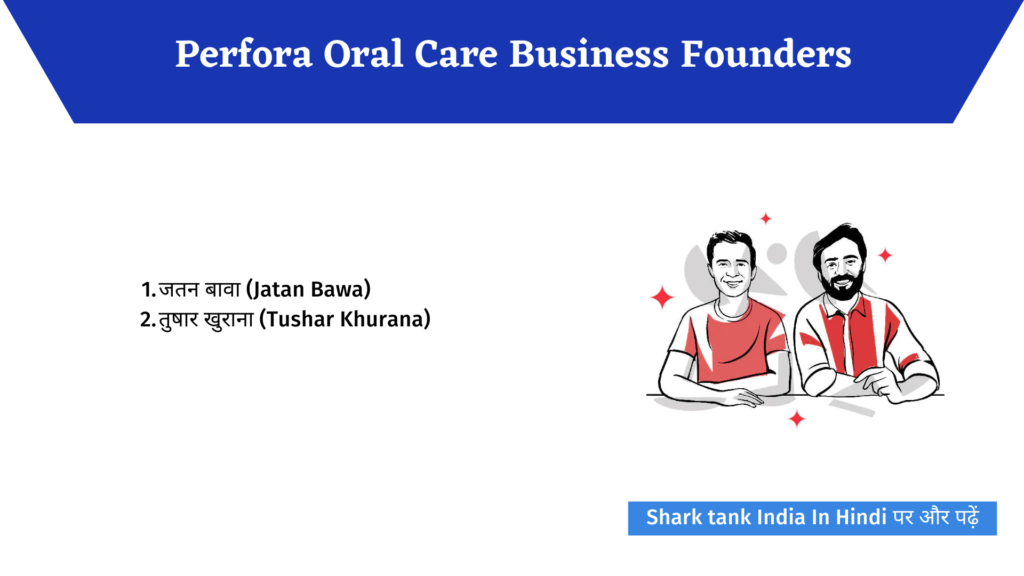 Perfora Oral Care: Shark Tank India Season 2 Complete Review