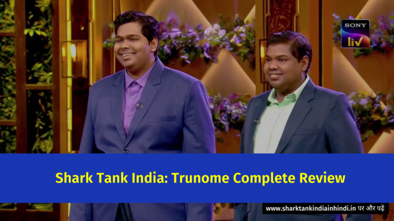Shark Tank India: Trunome Complete Review