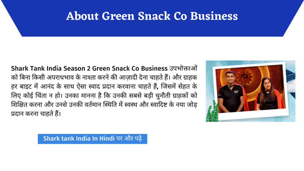 Shark Tank India: Green Snack Co Healthy Snacks In India Complete Review 