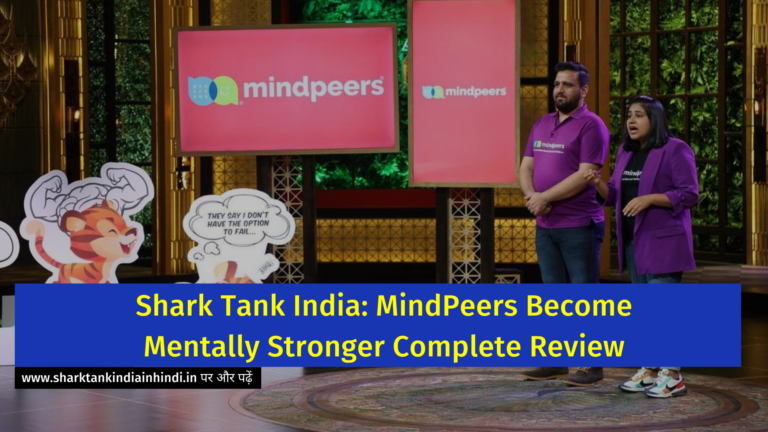 Shark Tank India: MindPeers Become Mentally Stronger Complete Review
