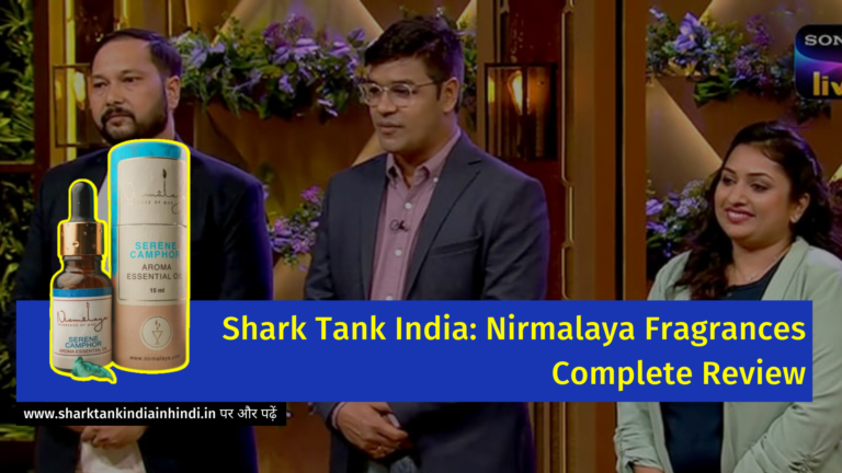 Shark Tank India: Nirmalaya Fragrances Episode 31 Complete Review