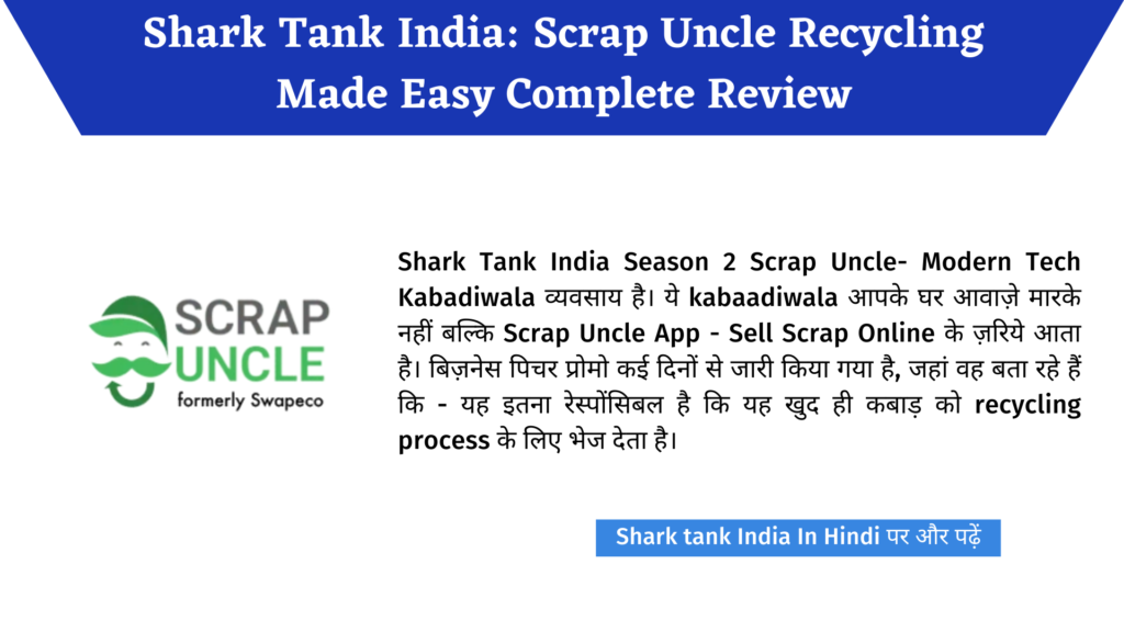 Shark Tank India: Scrap Uncle Recycling Made Easy Complete Review