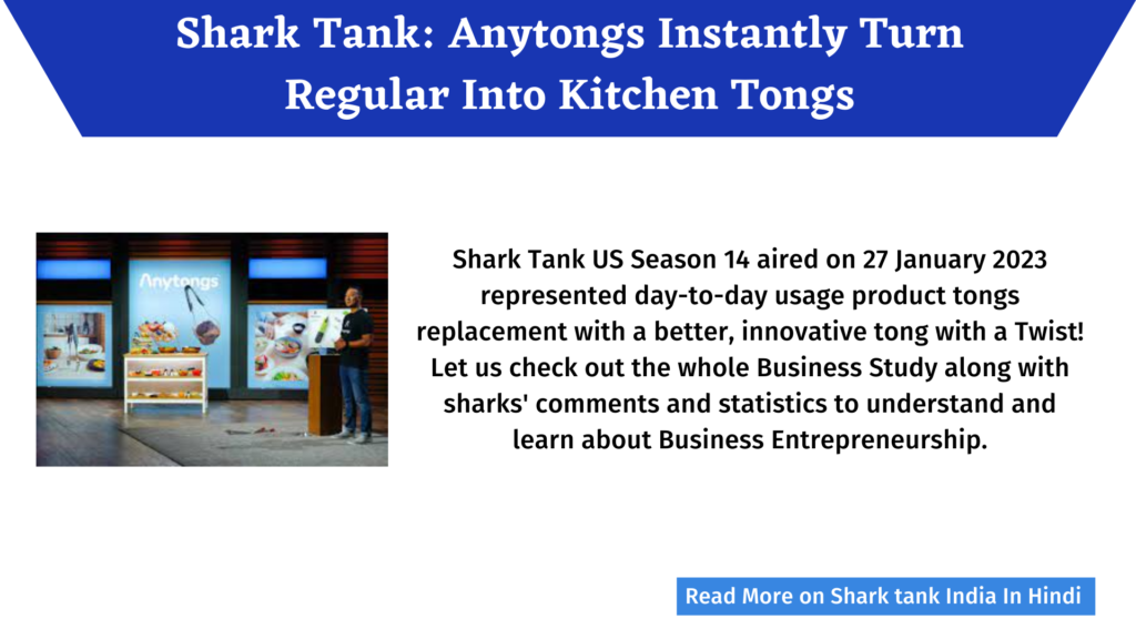 Shark Tank: Anytongs Instantly Turn Regular Into Kitchen Tongs