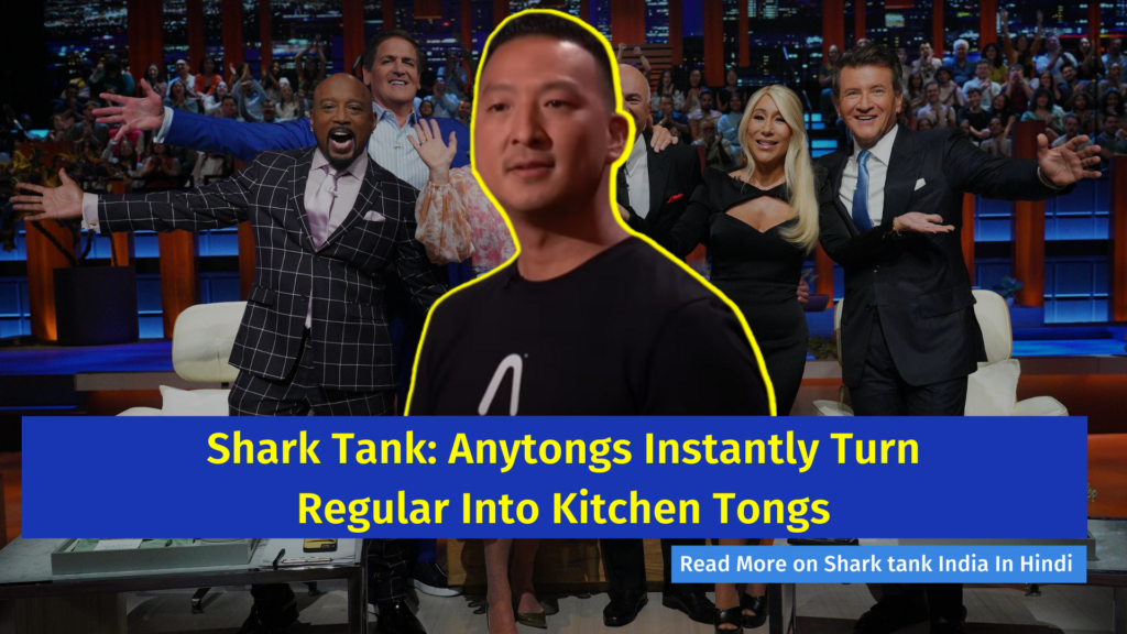 Shark Tank Anytongs Instantly Turn Regular Into Kitchen Tongs Shark