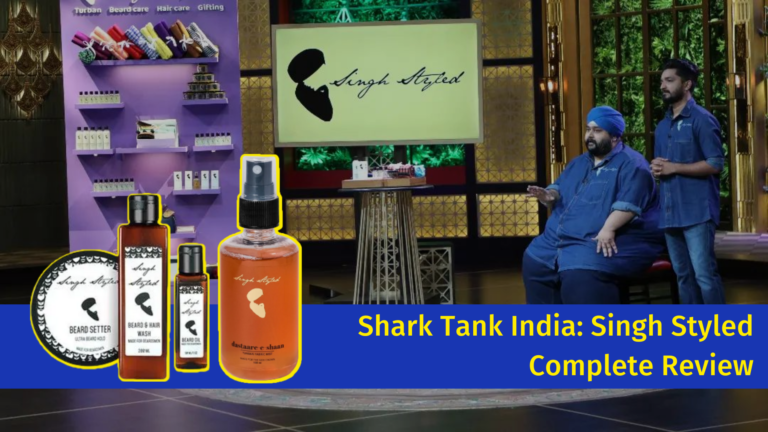 Shark Tank India: Singh Styled Complete Review