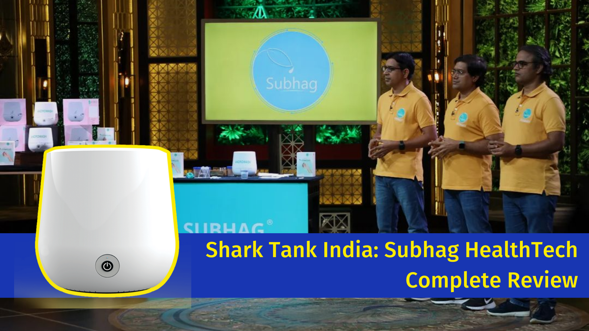 Shark Tank India: Subhag HealthTech Complete Review