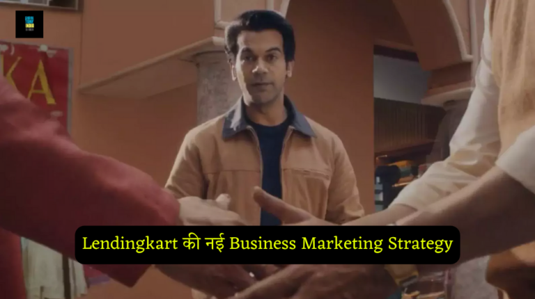 Rajkummar Rao New Brand Campaign Lendingkart Business Strategy