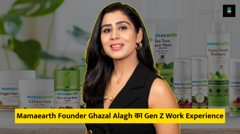 Mamaearth Founder Ghazal Alagh Gen Z Work Experience