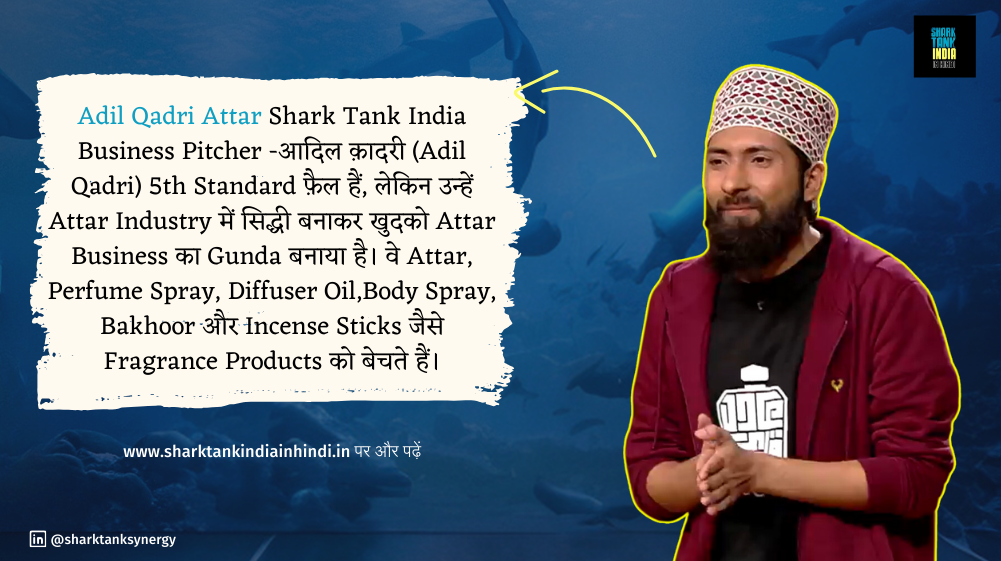 Adil Qadri Attar Shark Tank India