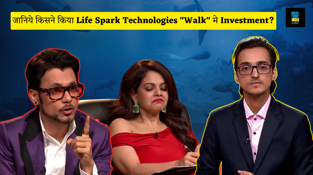 Life Spark Technologies "Walk" Shark Tank India