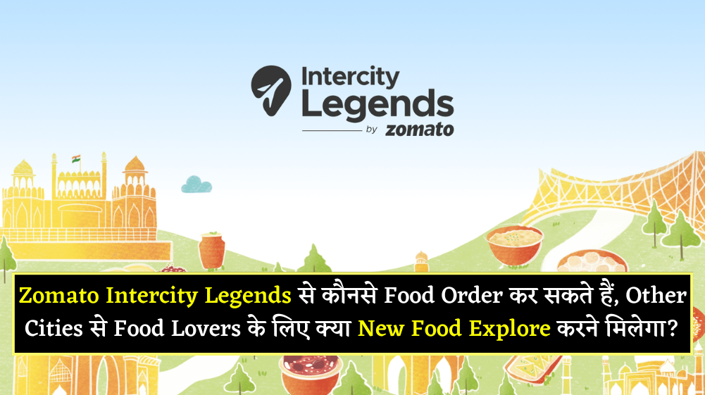 Zomato Intercity Legends News