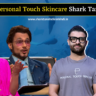 Personal Touch Skincare Shark Tank India