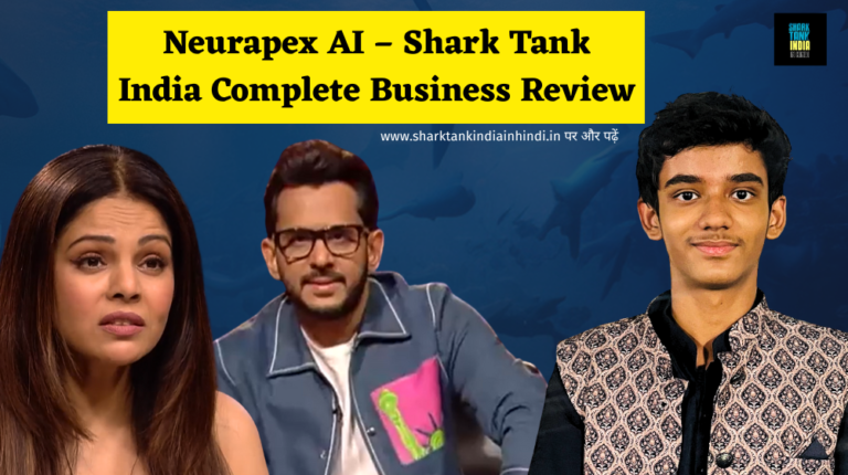 Neurapex AI – Shark Tank India Complete Business Review