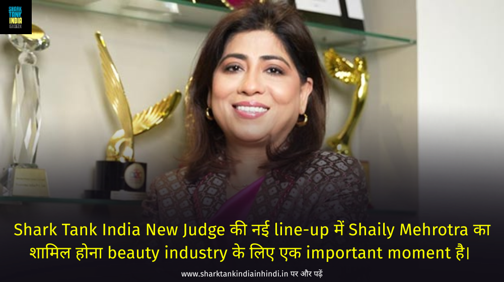 shark tank india judge shaily malhotra