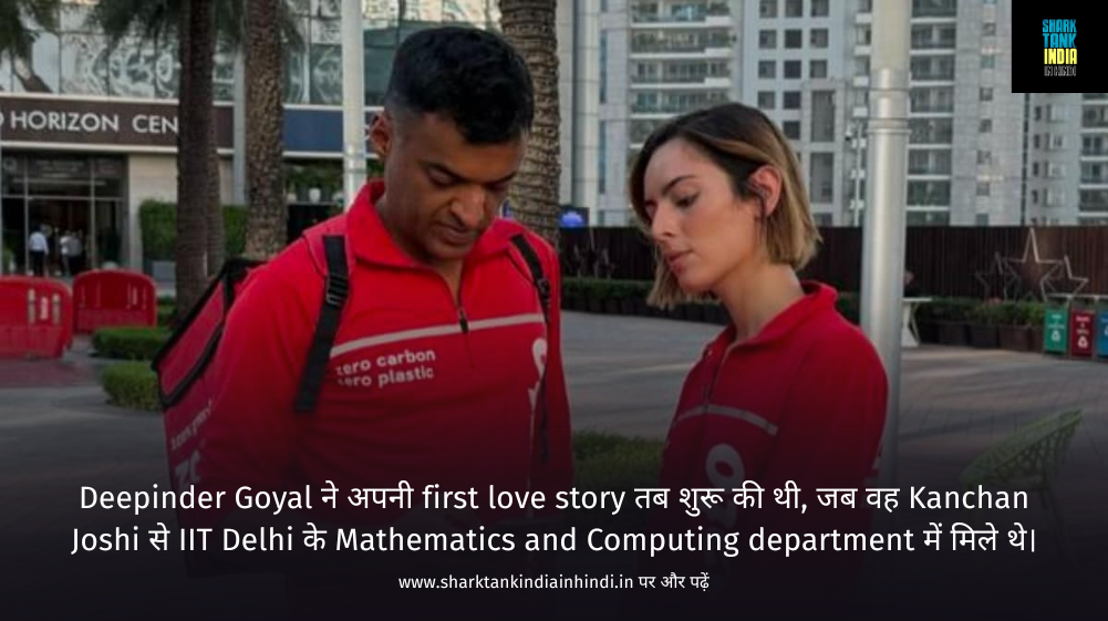 Deepinder Goyal love life Deepinder Goyal love life