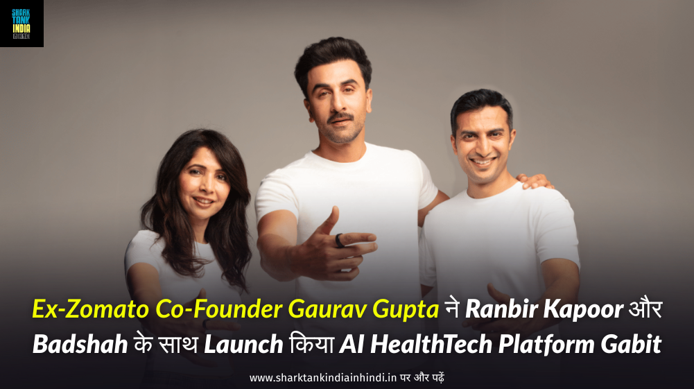 Ex-Zomato Co-Founder Gaurav Gupta