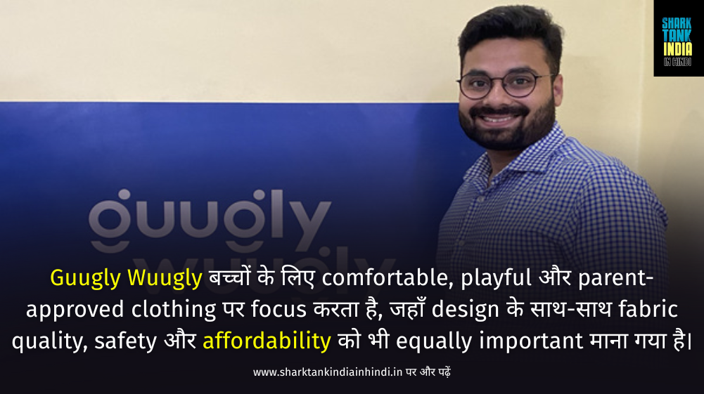 Guugly Wuugly Shark Tank India