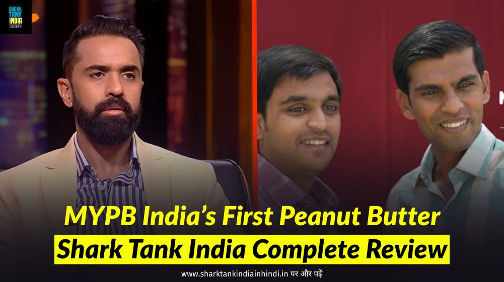 MYPB India’s First Peanut Butter Powder Shark Tank
