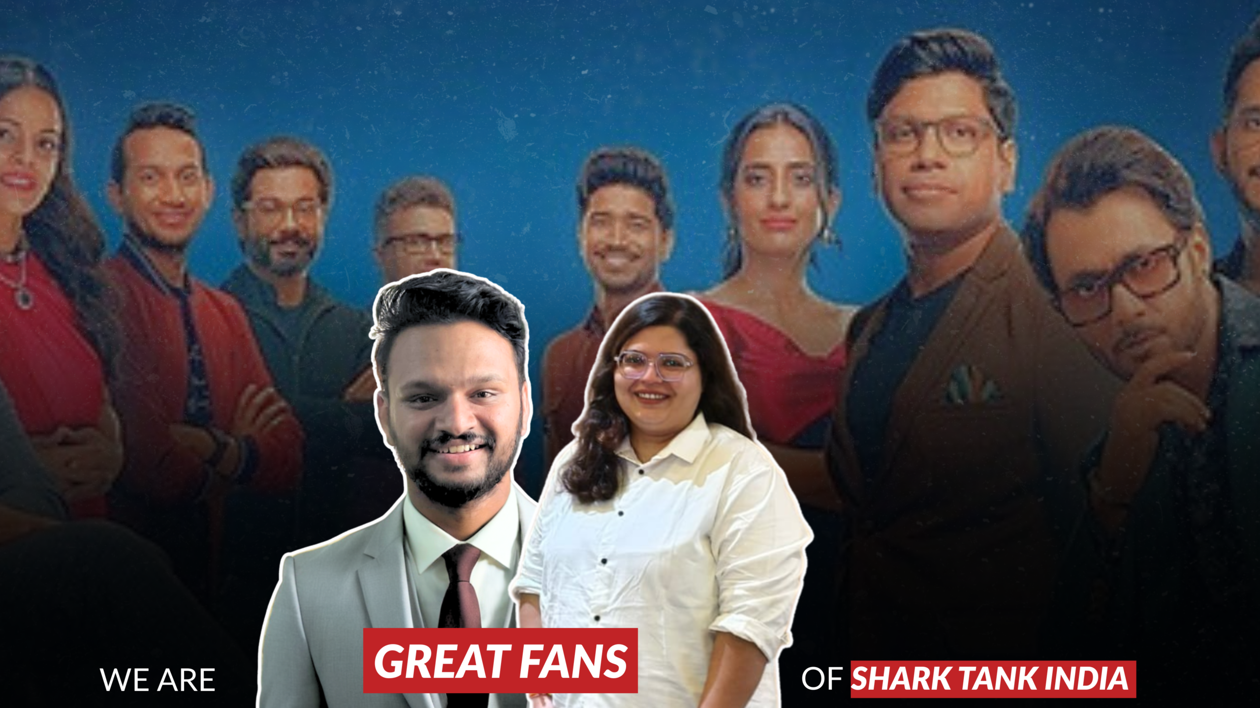 Shark Tank India Fan Blog of Jitish Adhvaryu and Priyanka Pandya