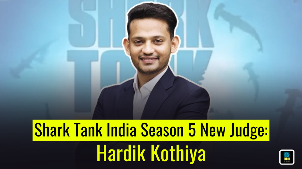 Shark Tank India New Judge Hardik Kothiya