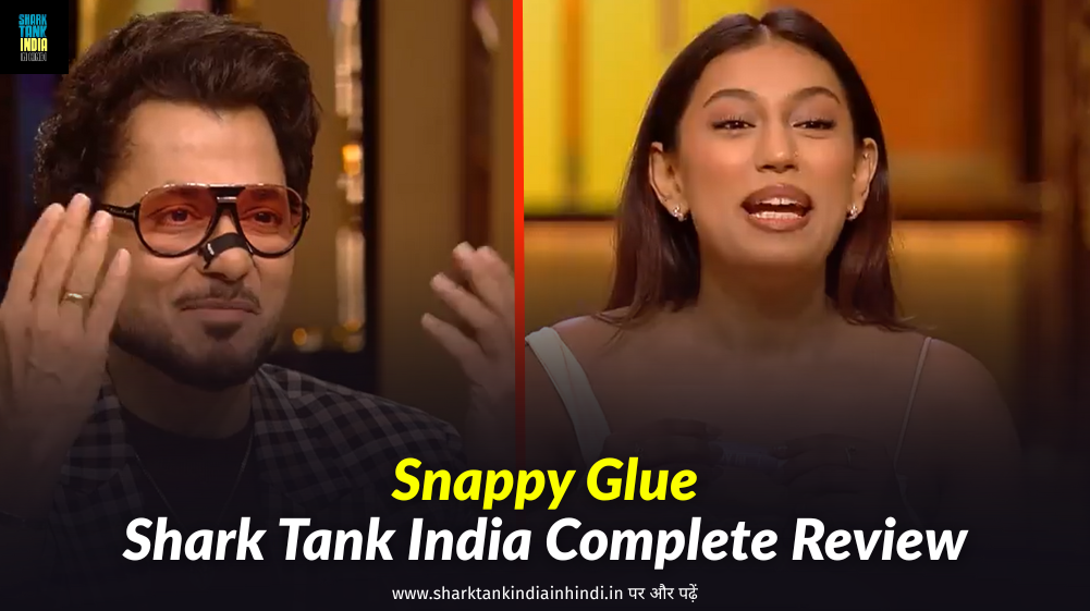 Snappy Glue Shark Tank India