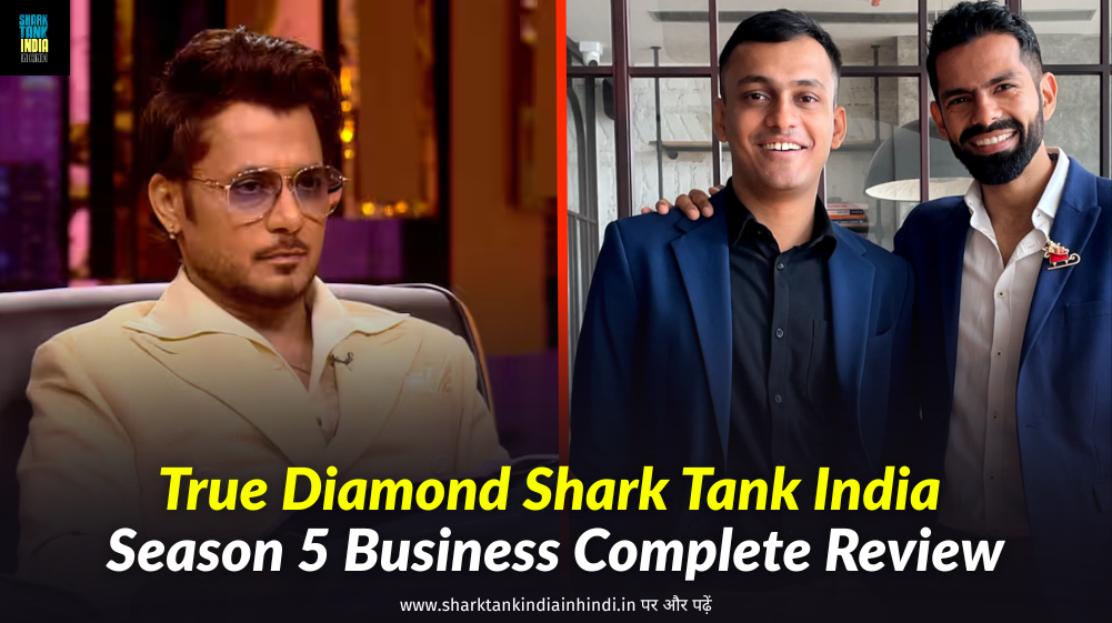 True Diamond Shark Tank India
