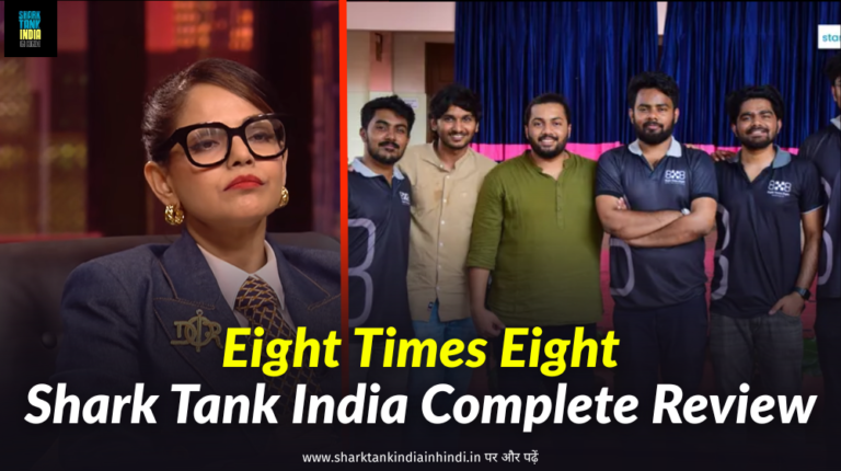 Eight Times Eight Shark Tank India