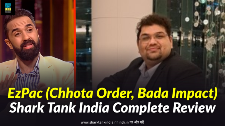 https://sharktankindiainhindi.in/ezpac-shark-tank-india-complete-business-review/