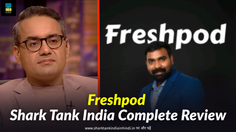 Freshpod Shark Tank India