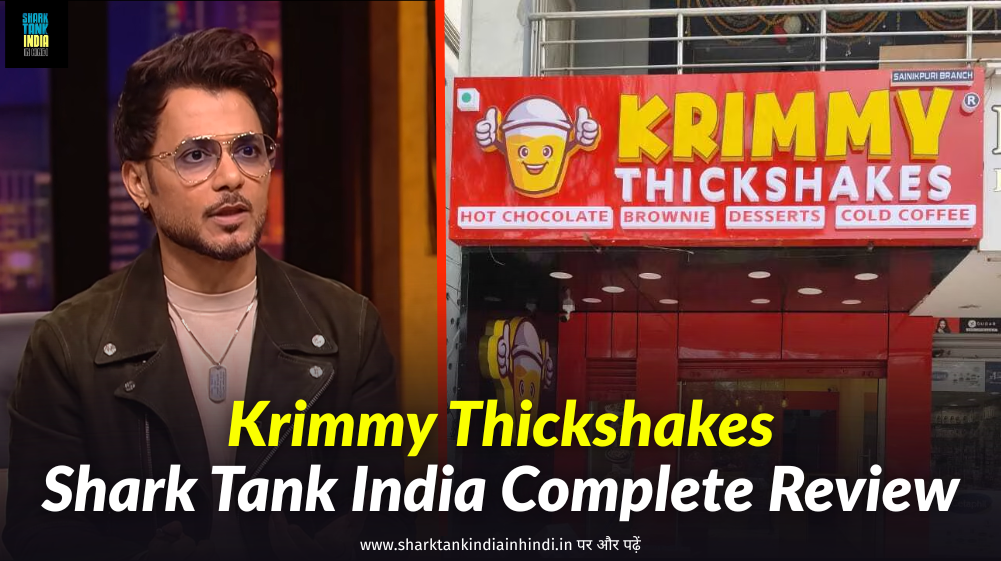 Krimmy Thickshakes Shark Tank India