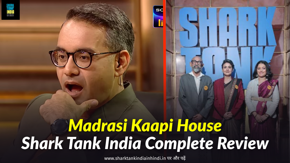 Madrasi Kaapi House Shark Tank India