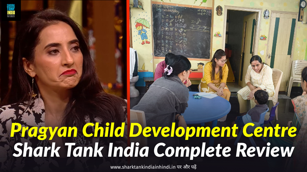 Pragyan Child Development Centre Shark Tank India