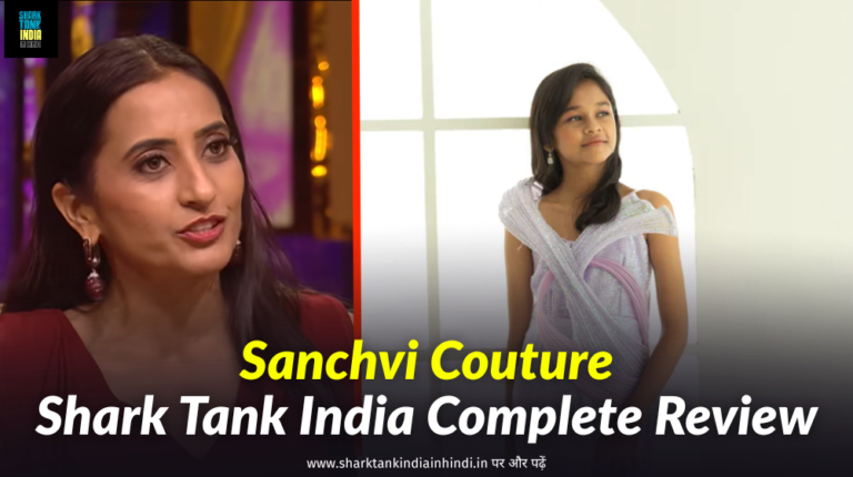 Sanchvi Couture Shark Tank India