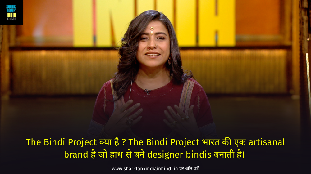 The Bindi Project Shark Tank India 