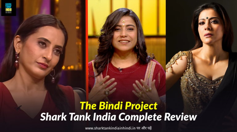 The Bindi Project Shark Tank India