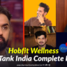 Hobfit Wellness Shark Tank India