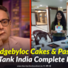 Modgebyloc Cakes & Pastry Shark Tank India
