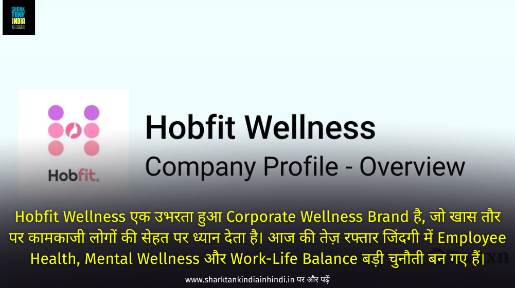 Hobfit Wellness Shark Tank India Hobfit Wellness Shark Tank India
